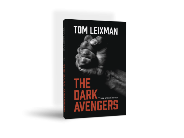The Dark Avengers Book one Tom Leixman